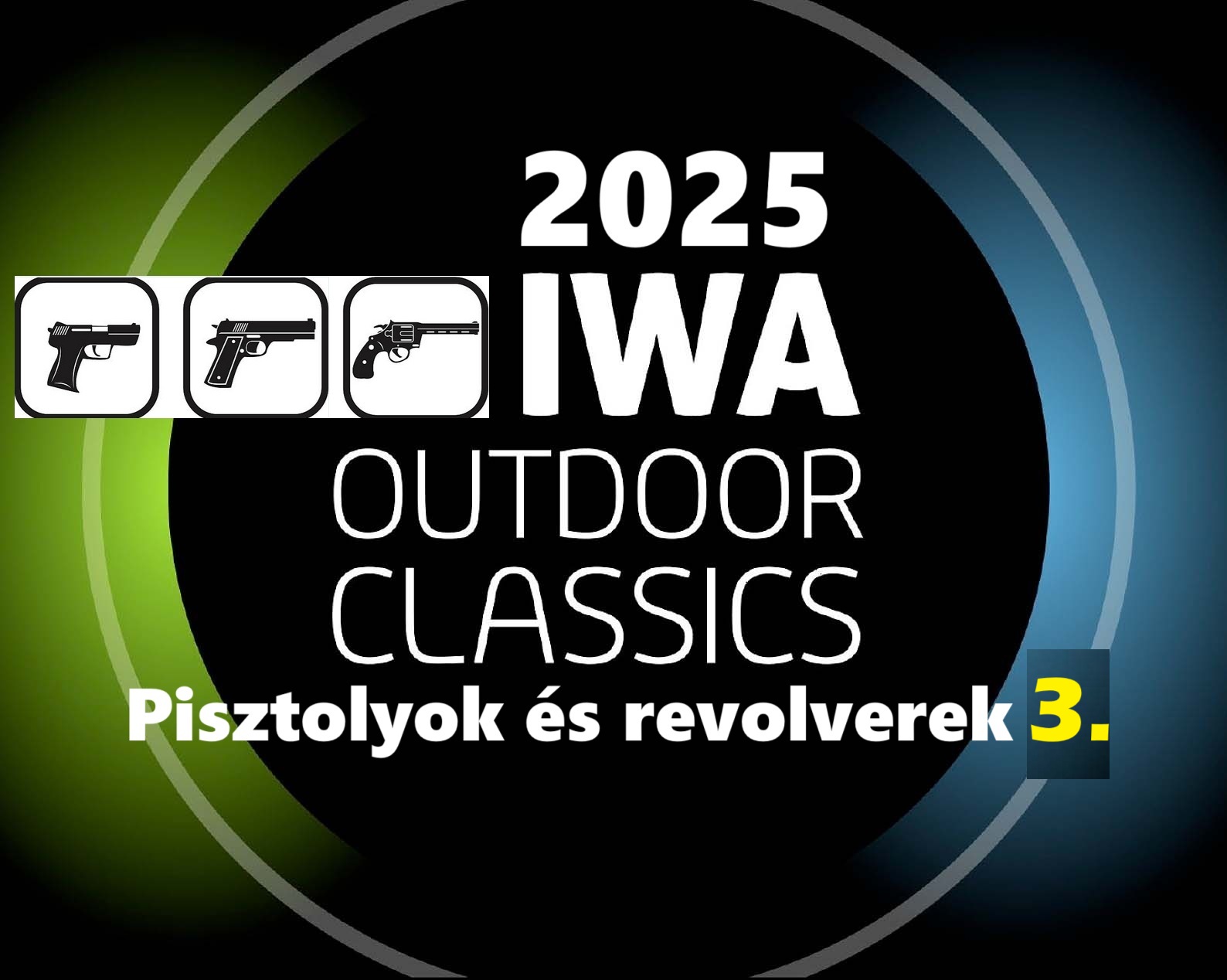 IWA2025: Pisztolyok, revolverek - 3. rész